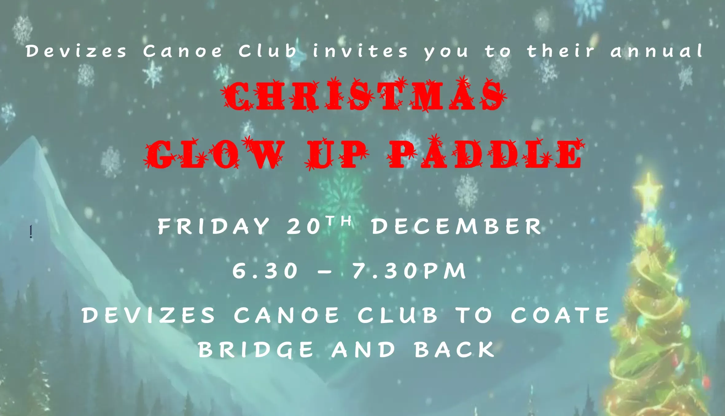 Devizes Canoe Club invites you to the annual christmas glow up paddle on Friday 20th December